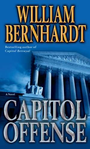 Capitol Offense de William Bernhardt