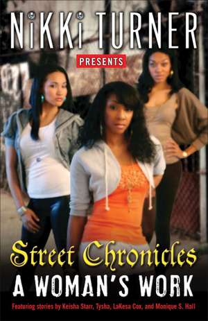 A Woman's Work: Street Chronicles de Nikki Turner