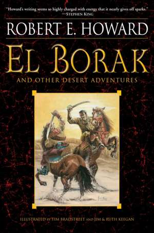 El Borak and Other Desert Adventures de Robert E. Howard