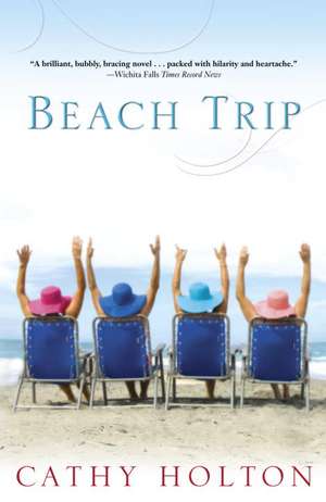 Beach Trip de Cathy Holton