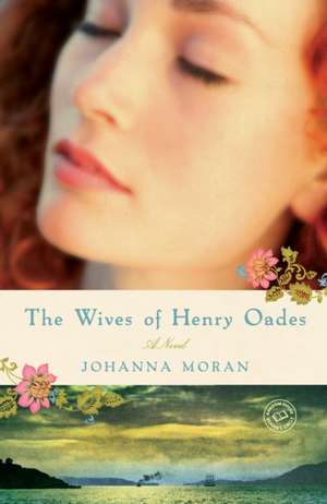 The Wives of Henry Oades de Johanna Moran