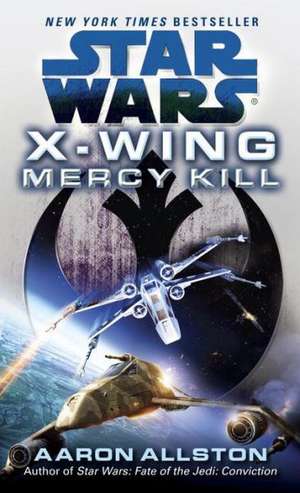 Mercy Kill: Star Wars Legends (Wraith Squadron) de Aaron Allston