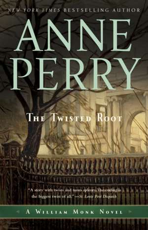 The Twisted Root: A William Monk Novel de Anne Perry