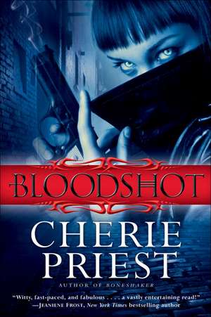 Bloodshot de Cherie Priest