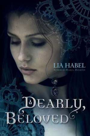 Dearly, Beloved de Lia Habel