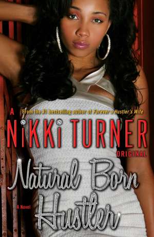 Natural Born Hustler de Nikki Turner