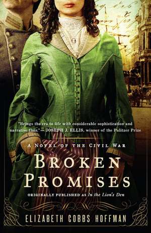 Broken Promises: A Novel of the Civil War de Elizabeth Cobbs Hoffman