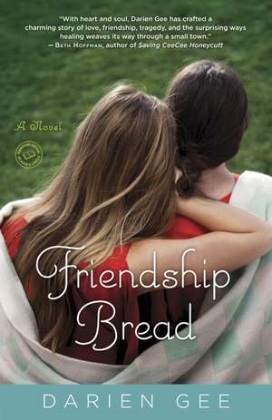 Friendship Bread de Darien Gee