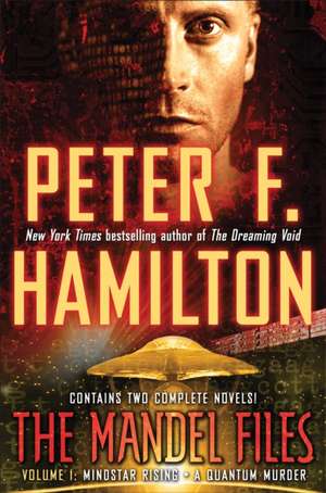 The Mandel Files, Volume 1: Mindstar Rising & a Quantum Murder de Peter F. Hamilton