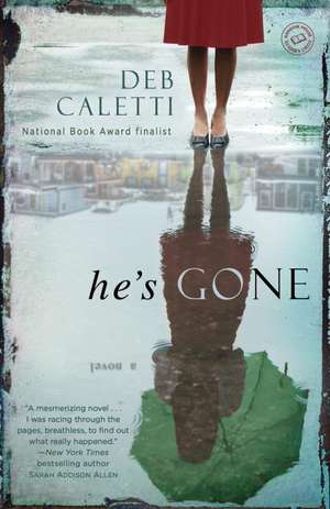 He's Gone de Deb Caletti