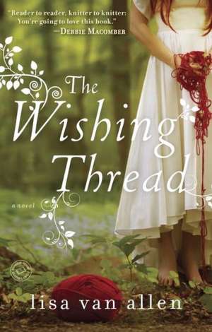 The Wishing Thread de Lisa Val Allen