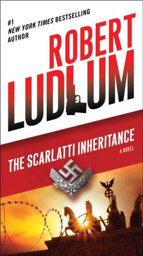 The Scarlatti Inheritance de Robert Ludlum