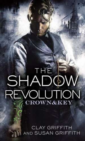 The Shadow Revolution de Clay Griffith