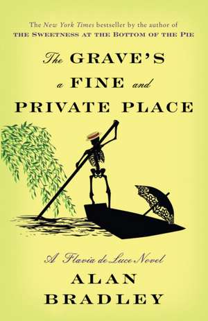 The Grave's a Fine and Private Place de Alan Bradley