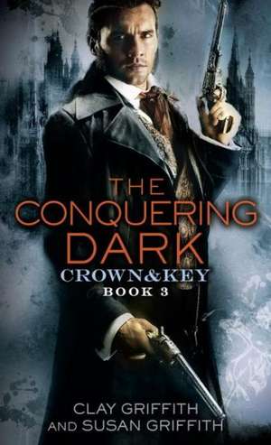 The Conquering Dark de Clay Griffith