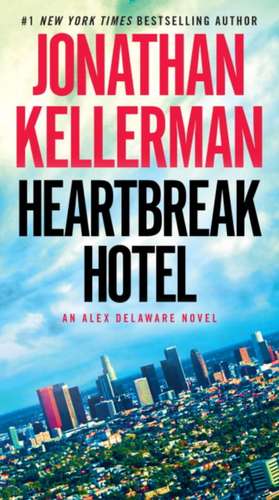 Heartbreak Hotel de Jonathan Kellerman