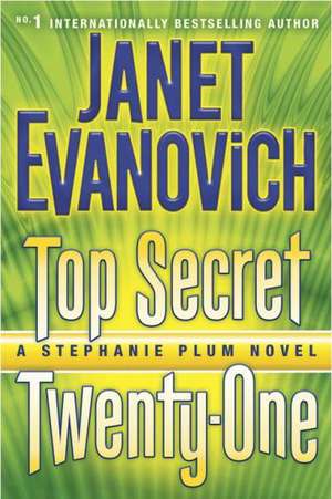 Top Secret Twenty-One de Janet Evanovich