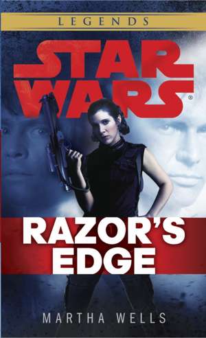 Razor's Edge: Star Wars Legends de Martha Wells