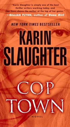 Cop Town de Karin Slaughter