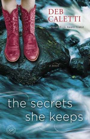 The Secrets She Keeps de Deb Caletti