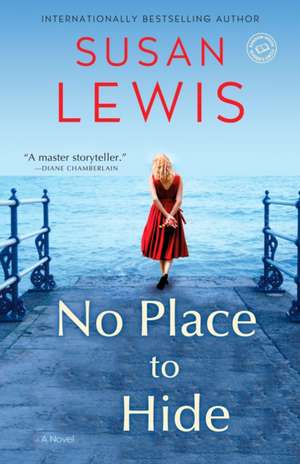 No Place to Hide de Susan Lewis