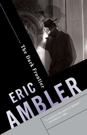 The Dark Frontier de Eric Ambler