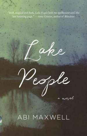 Lake People de Abi Maxwell