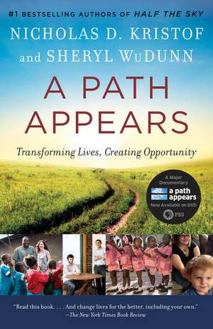 A Path Appears: Transforming Lives, Creating Opportunity de Nicholas Kristof