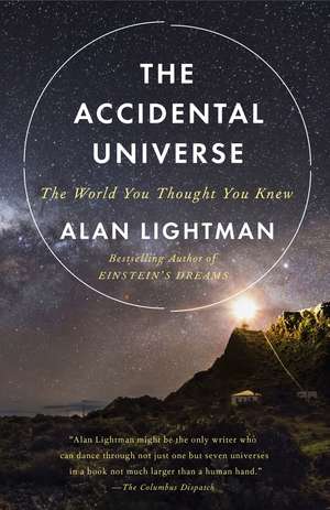 The Accidental Universe de Alan Lightman