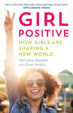 Girl Positive de Tatiana Fraser