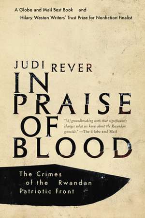 In Praise of Blood: The Crimes of the Rwandan Patriotic Front de Rever Judi