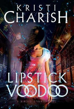 Lipstick Voodoo de Kristi Charish