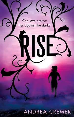 Cremer, A: Rise de Andrea Cremer