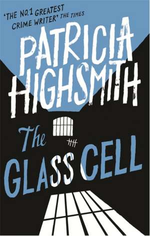 The Glass Cell de Patricia Highsmith