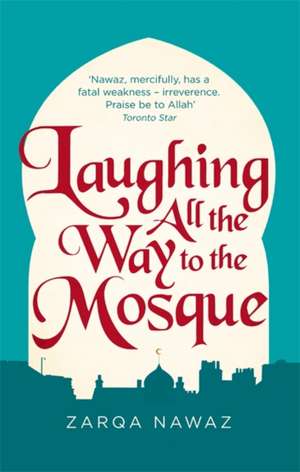 Nawaz, Z: Laughing All the Way to the Mosque de Zarqa Nawaz