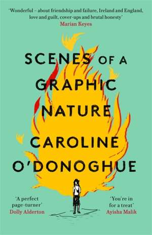 Scenes of a Graphic Nature de Caroline O'Donoghue