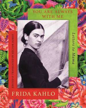 You Are Always with Me de Frida Kahlo