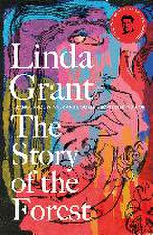 The Story of the Forest de Linda Grant