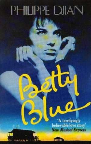 Betty Blue de Philippe Djian