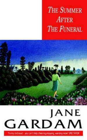 Gardam, J: Summer After The Funeral de Jane Gardam