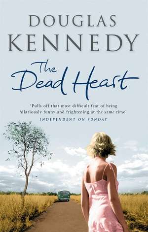 The Dead Heart de Douglas Kennedy