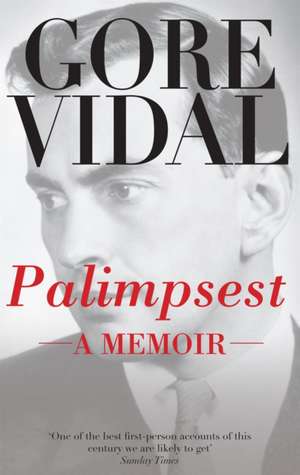 Palimpsest: A Memoir de Gore Vidal