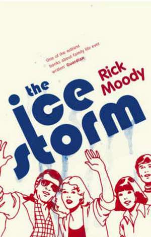 The Ice Storm de Rick Moody