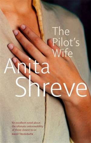 The Pilot's Wife de Anita Shreve