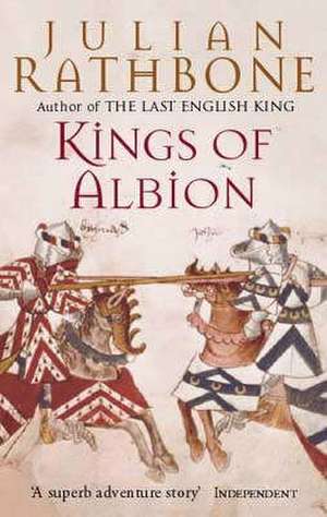 Kings of Albion de Julian Rathbone