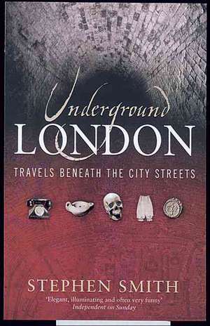 Underground London de Stephen Smith