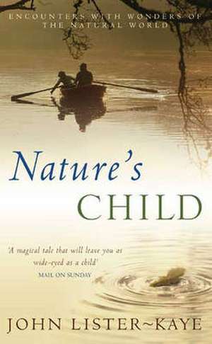 Nature's Child de John Lister-Kaye