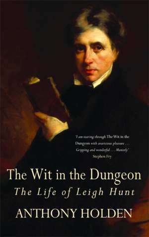 The Wit in the Dungeon de Anthony Holden