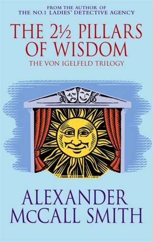 The 2 Pillars Of Wisdom de Alexander McCall Smith