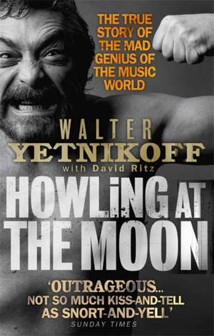 Howling At The Moon de Walter Yetnikoff